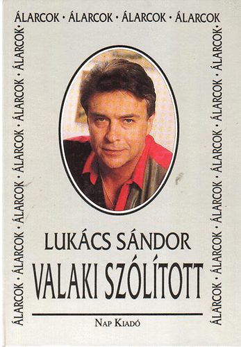 Luk�cs S�ndor - Valaki sz�l�tott