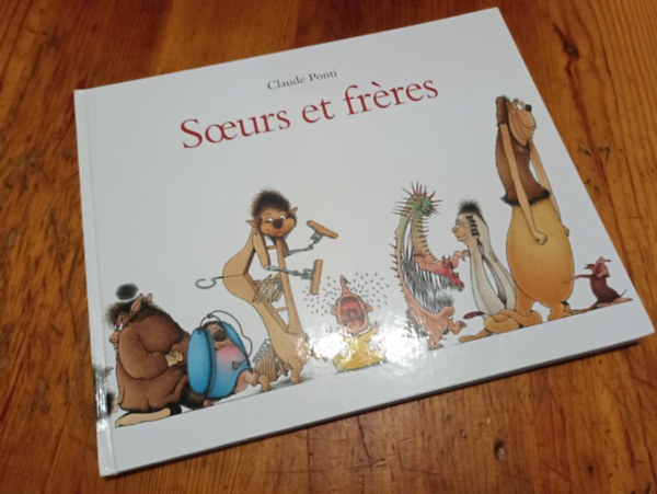 Claude Ponti - Soeurs et fr�res