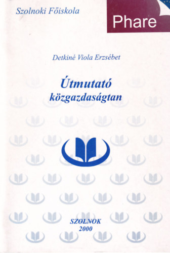 Detkin� Viola Erzs�bet - �tmutat� k�zgazdas�gtan