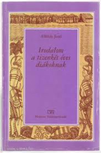 Alfldy Jen - Irodalom a tizenkt ves dikoknak