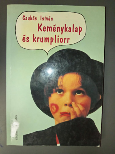 Bekk M�ria  Csuk�s Istv�n (szerk.), N�meth Zs�fia (szerk.) - Kem�nykalap �s krumpliorr (Sz�zadv�g Gyermekk�nyvek)