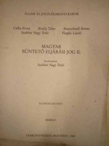 Szabóné Nagy Teréz szerk. - Magyar büntető eljárási jog II.