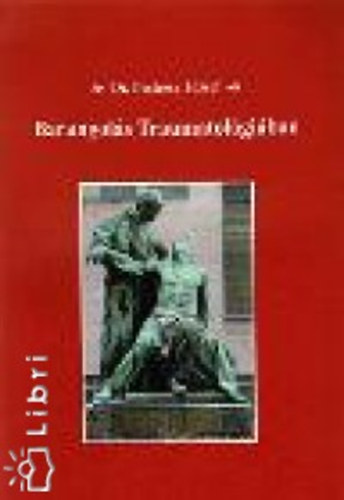 Dr. Pestessy József - Barangolás Traumatológiában