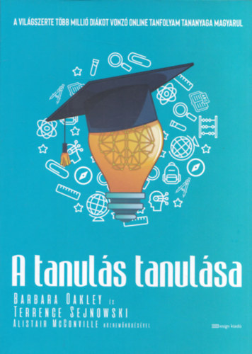 Terrence Sejnowski, Alistair McConville Barbara Oakley - A tanuls tanulsa
