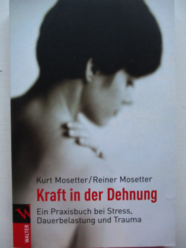 Kurt Mosetter - Kraft in der Dehnung