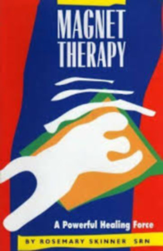 by Rosemary Skinner SRN  (Author) - Magnet Therapy - A Powerful Healing Force