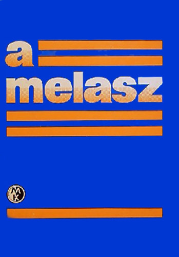 Dr. Sólyom Lajos - Dr. Lásztity Radomir - A melasz