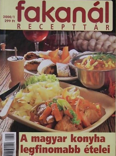 Erd�lyi Z. �gnes  (szerk.) - Fakan�l receptt�r - A magyar konyha legfinomabb �telei (5. k�tet) 2000/1