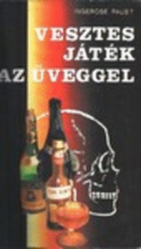 Ingerose Paust - Vesztes jtk az veggel