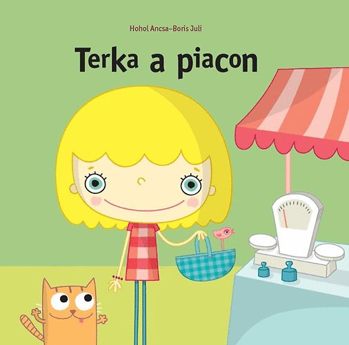 Hohol Ancsa; Boris Juli - Terka a piacon