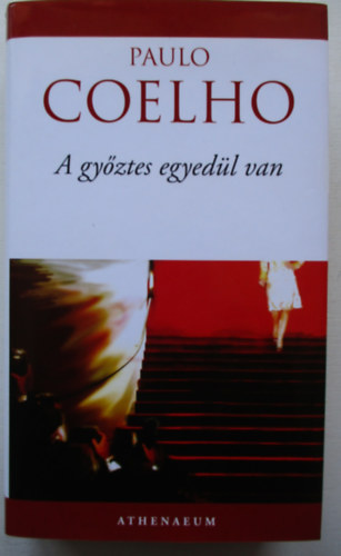 Paulo Coelho - A gy�ztes egyed�l van