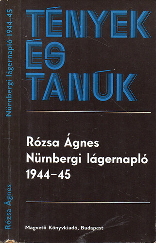 R�zsa �gnes - N�rnbergi l�gernapl� 1944-45