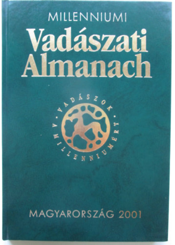 Farag-Rottenhoffer  (szerk.) - Milleniumi vadszati almanach - Magyarorszg 2001