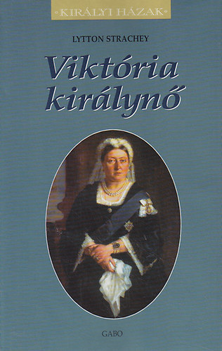 Lytton Strachey - Viktria kirlyn