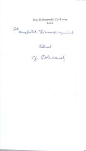 Juraj Dolnozemsky - Zivé korene ( szlovák nyelvű verses kötet ) dedikált + dedikált levél
