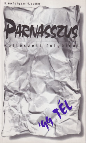 Vass Tibor  (szerk.) Turczi Istv�n (szerk.) - Parnasszus - k�lt�szeti foly�irat '99 t�l  V. �vf. 4. sz�m