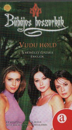 Wendy Corsi Staub - B�b�jos boszork�k - Vudu Hold. A r�m�let �jszaka �rkezik