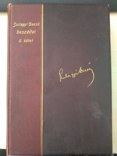 Szil�gyi Dezs� - Szil�gyi Dezs� besz�dei II. k�tet