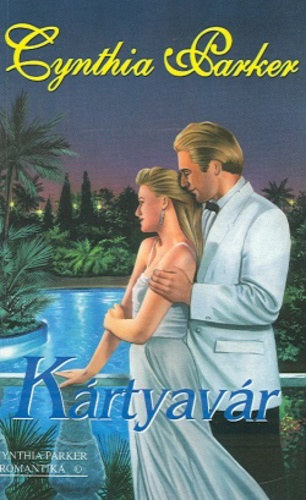 Cynthia Parker - Kártyavár (Cynthia Parker)