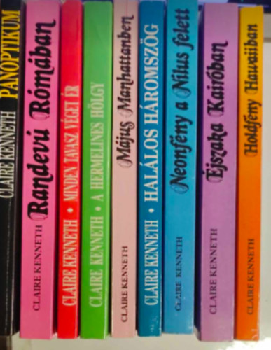 Claire Kenneth - 9 db Claire Kenneth k�nyv: - Panoptikum - Randev� R�m�ban - Minden tavasz v�get �r - A Hermelines h�lgy -M�jus Manhattanben - Hal�los h�romsz�g - Neonf�ny a N�lus felett - �jszaka Kair�ban - Holdf�ny Hawaiiban