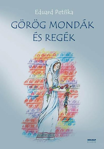 Eduard Petiska - Görög mondák és regék