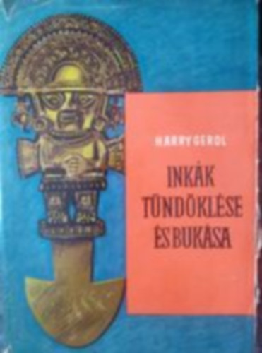 E. Harry Gerol - Ink�k t�nd�kl�se �s buk�sa(Szerkezt�: F�gler Kl�ra)