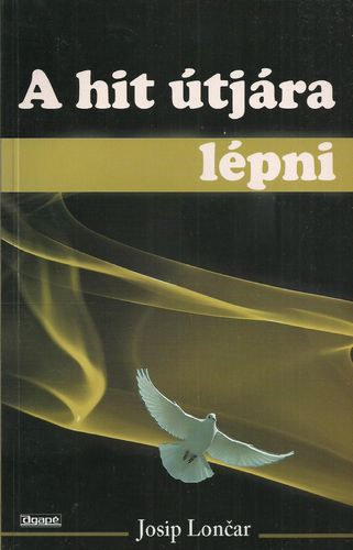 Josip Loncar - A hit útjára lépni