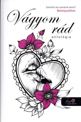 Kozma Réka (szerk.) - Vágyom rád (Antológia)