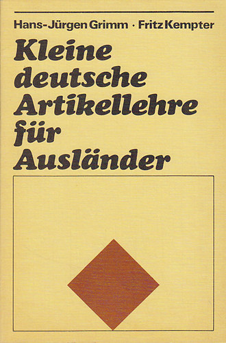 Hans-J�rgen Grimm; Fritz Kempter - Kleine deutsche Artikellehre f�r Ausl�nder