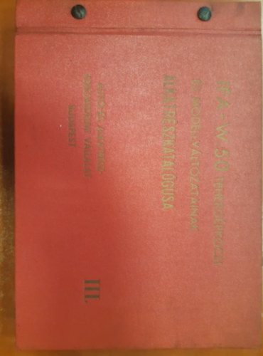 IFA-W 50 teherg�pkocsi �s modellv�ltozatainak alkatr�szkatal�gusa III.