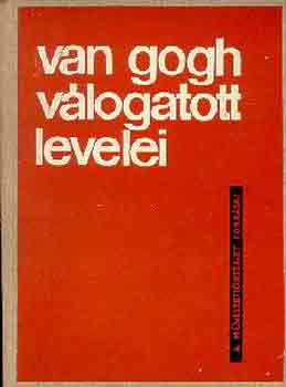 Vincent Vangogh - Van Gogh válogatott levelei