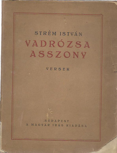 Strém István - Vadrózsa Asszony - versek (DEDIKÁLT)