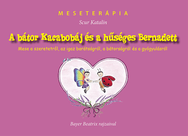 Scur Katalin - A b�tor Kacabob�j �s a h�s�ges Bernadett