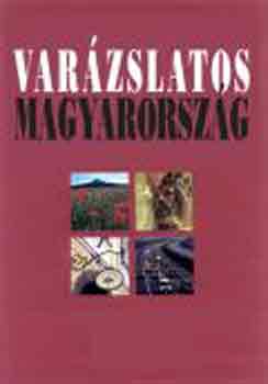 Garami; Kurunczi; Tth - Varzslatos Magyarorszg