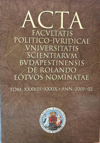 Szakács Péter Hamza Gábor - Acta Facultatis Politico-iuridicae Universitatis Scientiarum Budapestinensis de Rolando Eötvös Nominatae TOMUS XXXVIII-XXXIX. ANNUS 2001-02