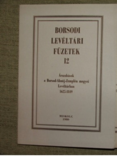 Rom�n J�nos - Borsodi lev�lt�ri f�zetek XII. - �rszab�sok a BAZ megyei lev�lt�rban