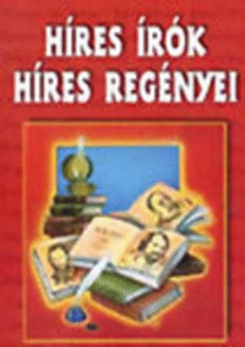 Híres írók híres regényei