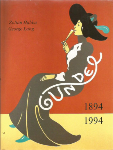 Hal�sz Zolt�n; George Lang - Gundel 1894-1994 (angol nyelv�)