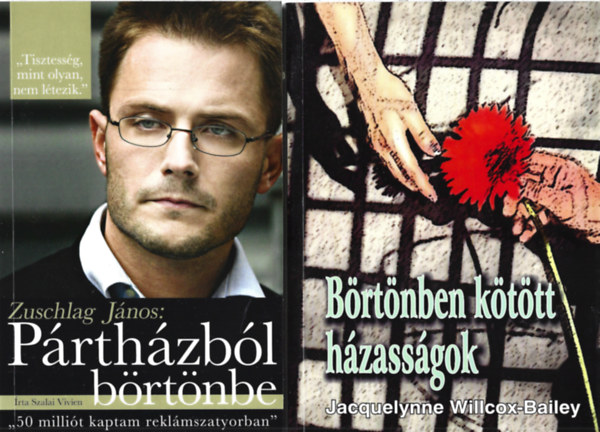 2 db k�nyv, Zuschlag J�nos: P�rth�zb�l b�rt�nbe, Willcox-Bailey: B�rt�nben k�t�tt h�zass�gok