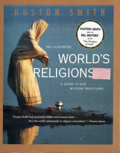 Huston Smith - The Illustrated World's Religions