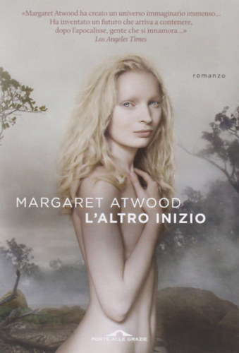 Margaret Atwood - L'altro inizio