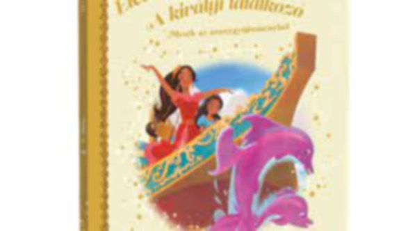 Walt Disney - Elena, Avalor hercegnje - A kirlyi tallkoz