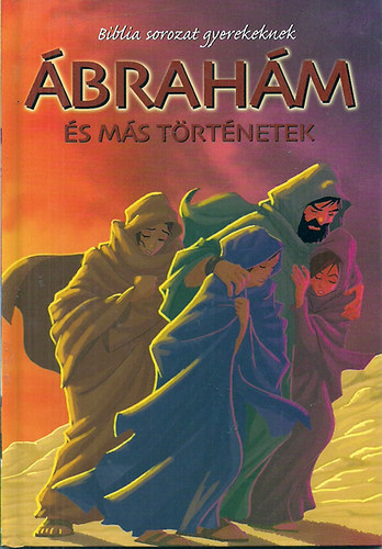 brahm s ms trtnetek (Bibliai sorozat gyerekeknek)