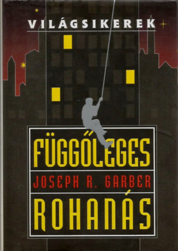 Joseph R. Garber - F�gg�leges rohan�s