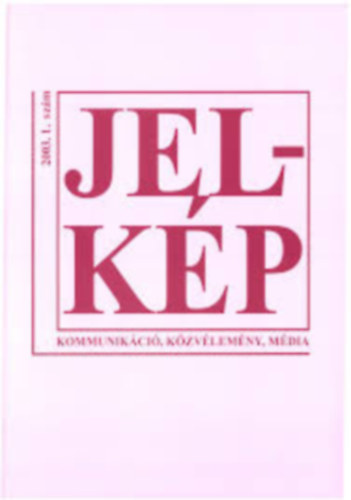 Terestyni Tams  (fszerkeszt) - Jelkp (Kommunikci, kzvlemny, mdia) 1994. 1. szm