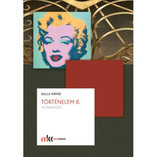 Balla �rp�d - T�rt�nelem 8. - Munkaf�zet