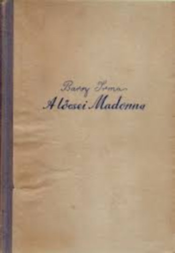 Barsy Irma - A lcsei madonna