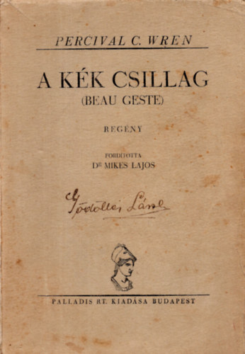 Percival C. Wren - A Kk Csillag ( Beau Geste )