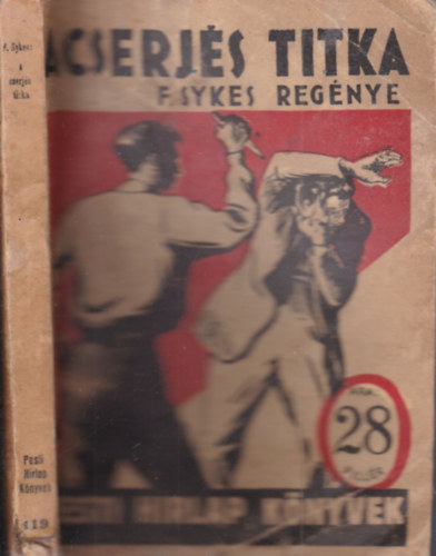 F. Sykes - A cserjés titka (Pesti Hírlap könyvek)