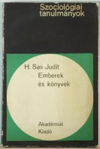 H. Sas Judit - Emberek s knyvek